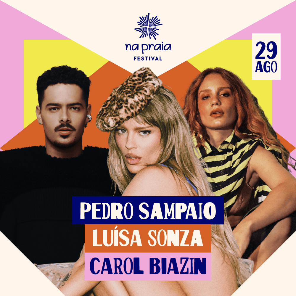 Pedro Sampaio + Luísa Sonza + Carol Biazin — 29/08